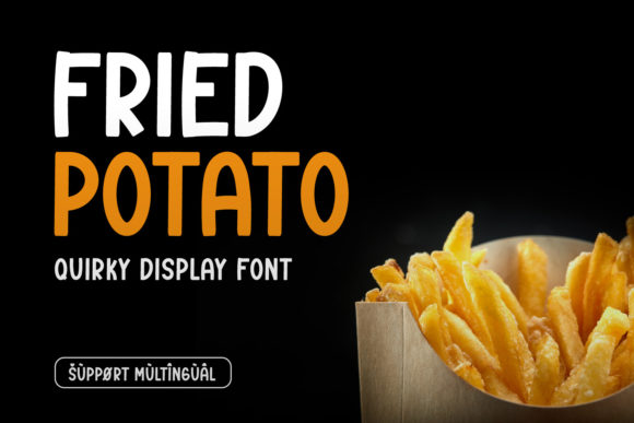 Fried Potato Font: A Fun and Practical Choice for Your Brand